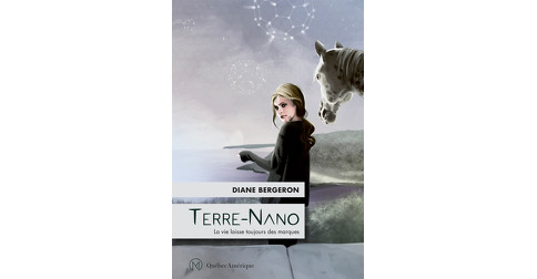 Terre-Nano – Life always leaves marks – Diane Bergeron