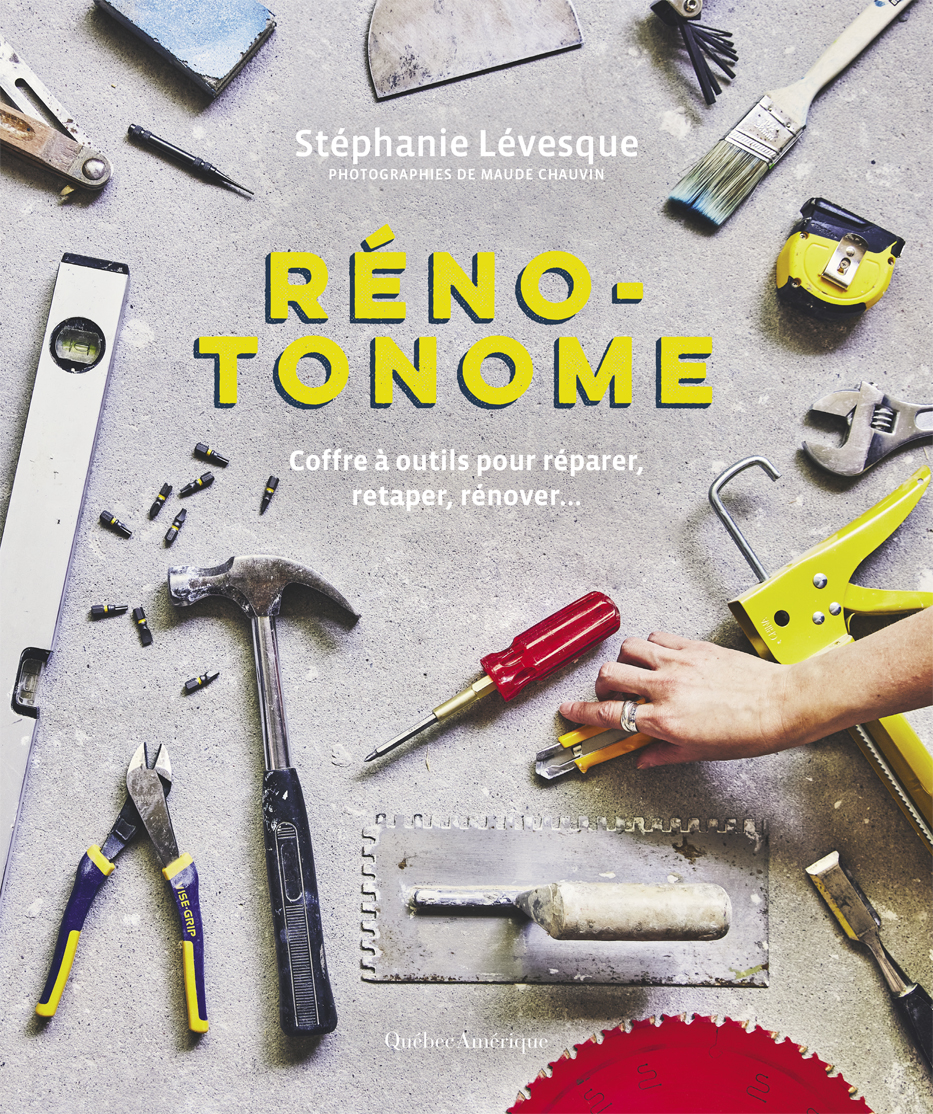 Réno-Tonome - Stéphanie Lévesque - Québec Amérique