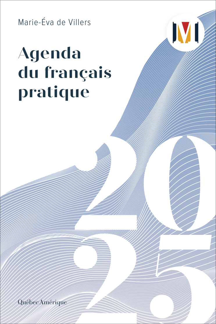 Agenda du français pratique 2025 - Marie-Éva de Villers - Québec Amérique